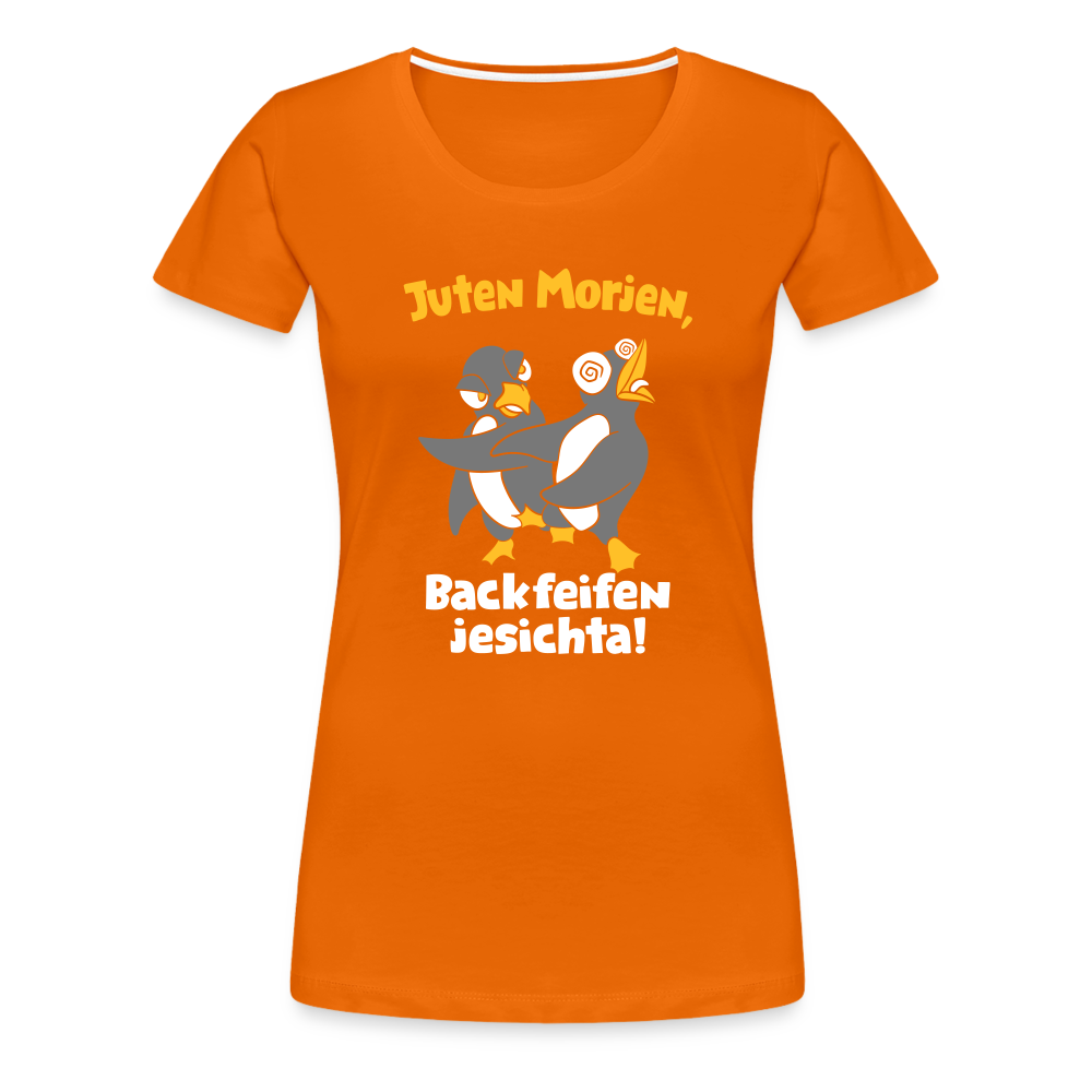 Juten Morjen, Backfeifenjesichta! - Frauen Premium T-Shirt - orange