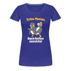 Juten Morjen, Backfeifenjesichta! - Frauen Premium T-Shirt