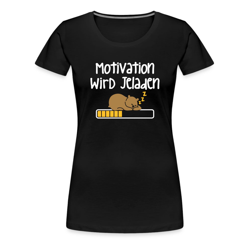Motivation Wird Jeladen Warten - Frauen Premium T-Shirt - black