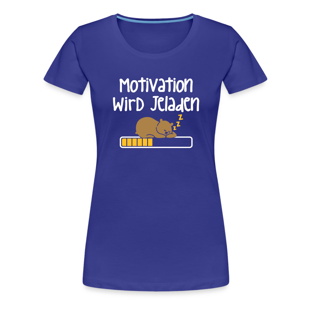 Motivation Wird Jeladen Warten - Frauen Premium T-Shirt - royal blue