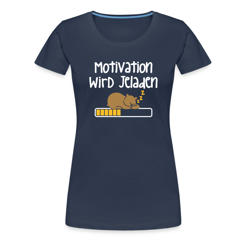 Motivation Wird Jeladen Warten - Frauen Premium T-Shirt - navy