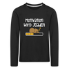 Motivation Wird Jeladen Warten - Kinder Langarmshirt - black