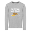 Motivation Wird Jeladen Warten - Kinder Langarmshirt - heather grey