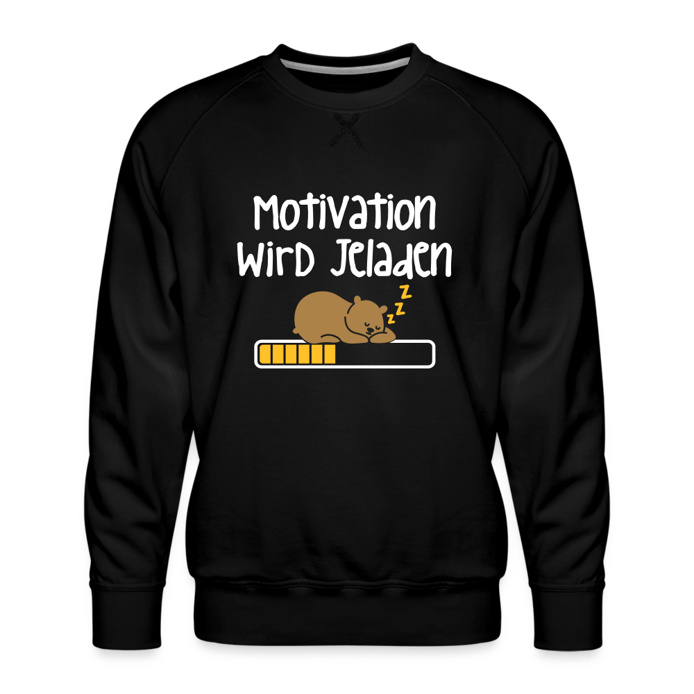 Motivation Wird Jeladen Warten - Männer Premium Sweatshirt - black