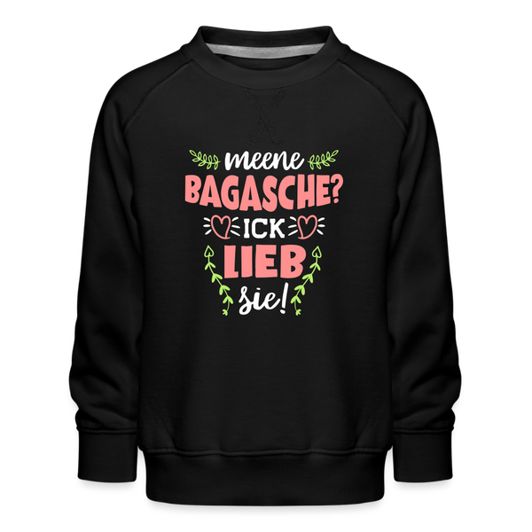 Meene Bagasche Ick Lieb Sie - Kinder Premium Sweatshirt - black