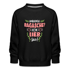 Meene Bagasche Ick Lieb Sie - Kinder Premium Sweatshirt