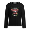 Meene Bagasche Ick Lieb Sie - Teenager Langarmshirt - black