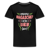 Meene Bagasche Ick Lieb Sie - Teenager Premium T-Shirt - black