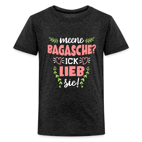 Meene Bagasche Ick Lieb Sie - Teenager Premium T-Shirt - charcoal grey