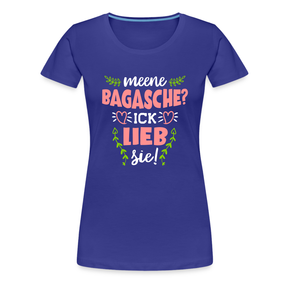 Meene Bagasche Ick Lieb Sie - Frauen Premium T-Shirt - royal blue