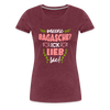 Meene Bagasche Ick Lieb Sie - Frauen Premium T-Shirt - heather burgundy