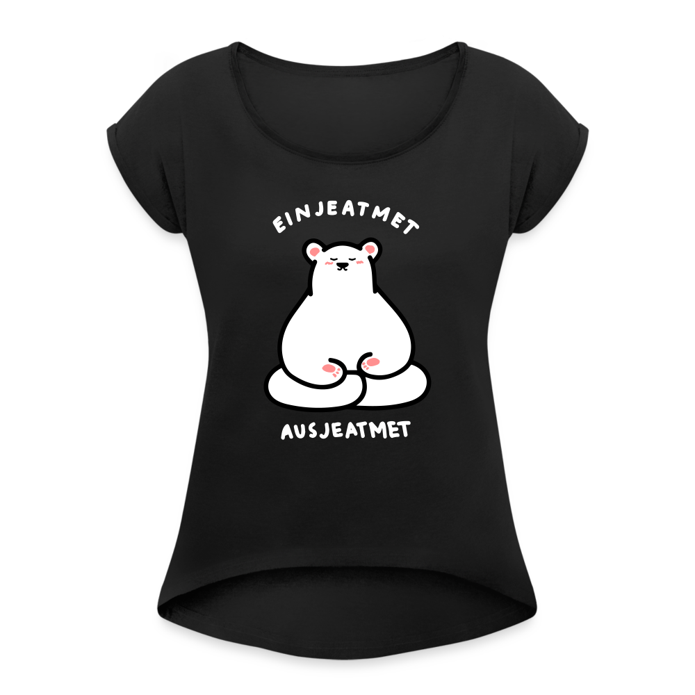 Einjeatmet - Frauen T-Shirt mit gerollten Ärmeln - black