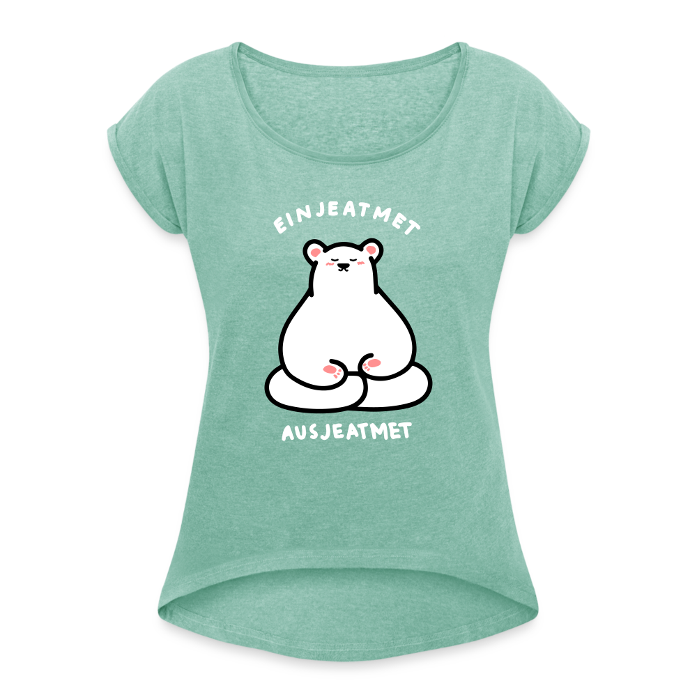 Einjeatmet - Frauen T-Shirt mit gerollten Ärmeln - heather mint