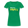 Mach keen Rabatz - Frauen Premium T-Shirt - kelly green