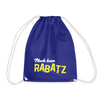 Mach keen Rabatz - Turnbeutel - royal blue