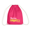 Mach keen Rabatz - Turnbeutel - fuchsia