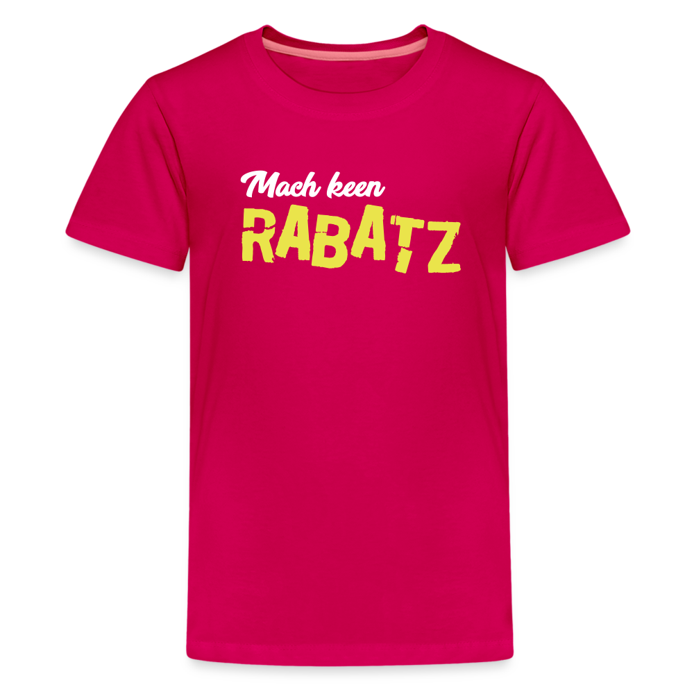 Mach keen Rabatz - Teenager Premium T-Shirt - dark pink