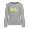 Mach keen Rabatz - Teenager Langarmshirt - heather grey
