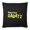 Mach keen Rabatz - Sofakissen mit Füllung (45 x 45 cm) - black