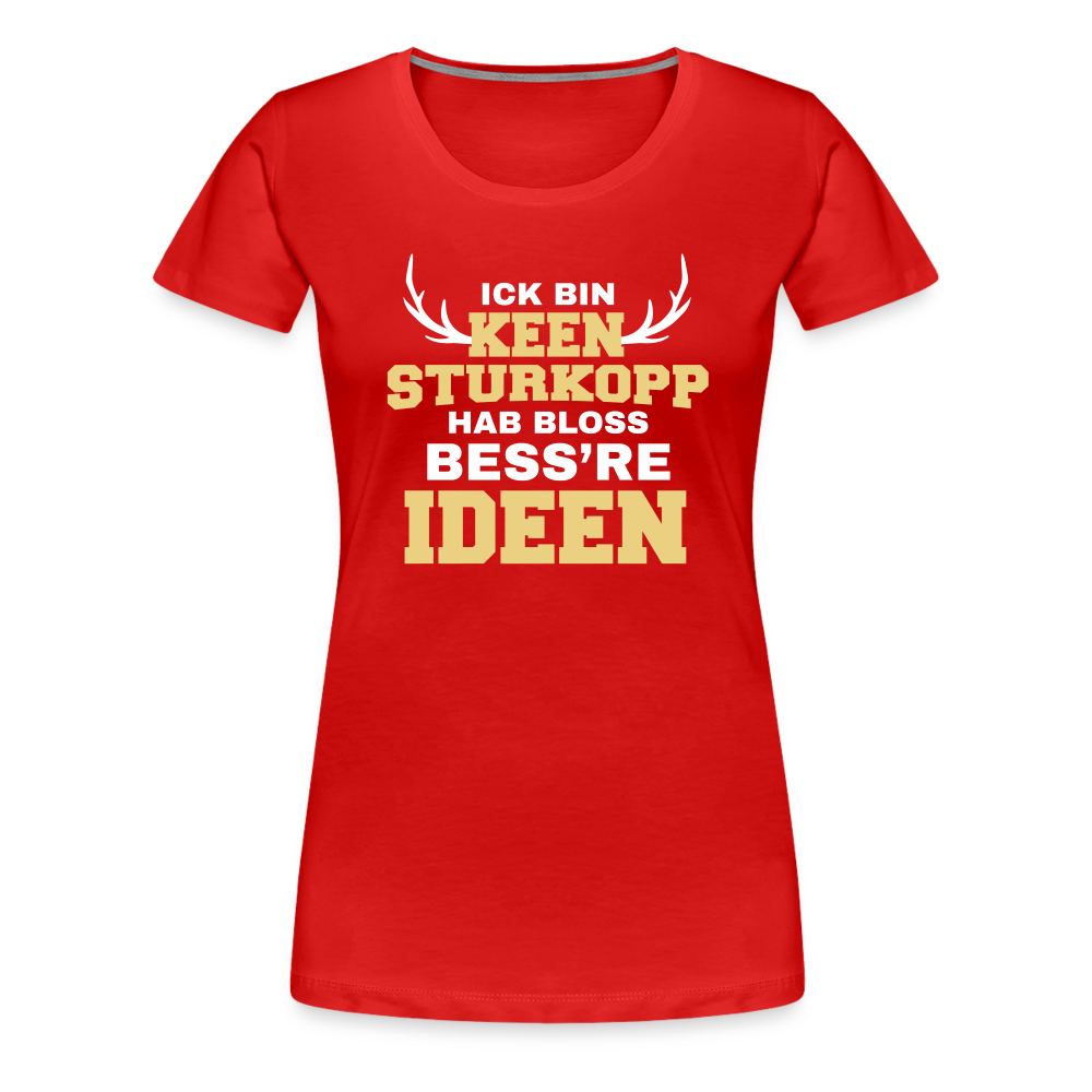 Sturkopp - Frauen Premium T-Shirt - red