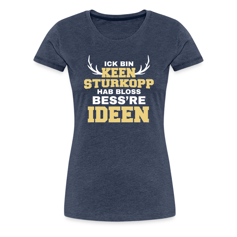 Sturkopp - Frauen Premium T-Shirt - heather blue