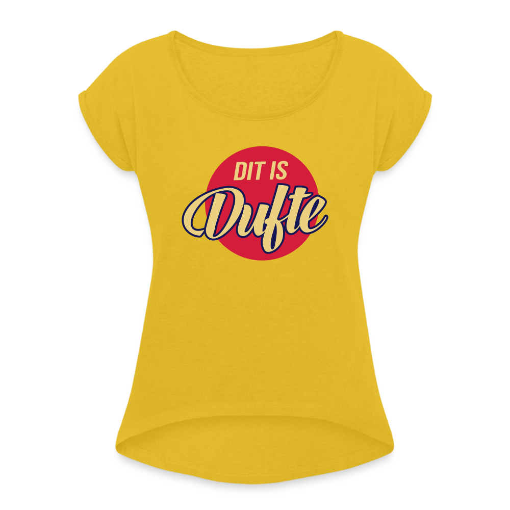 Dit Is Dufte - Frauen T-Shirt mit gerollten Ärmeln - mustard yellow