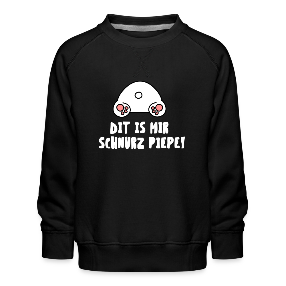 Dit is mir Schnurz Piepe - Kinder Premium Sweatshirt - black