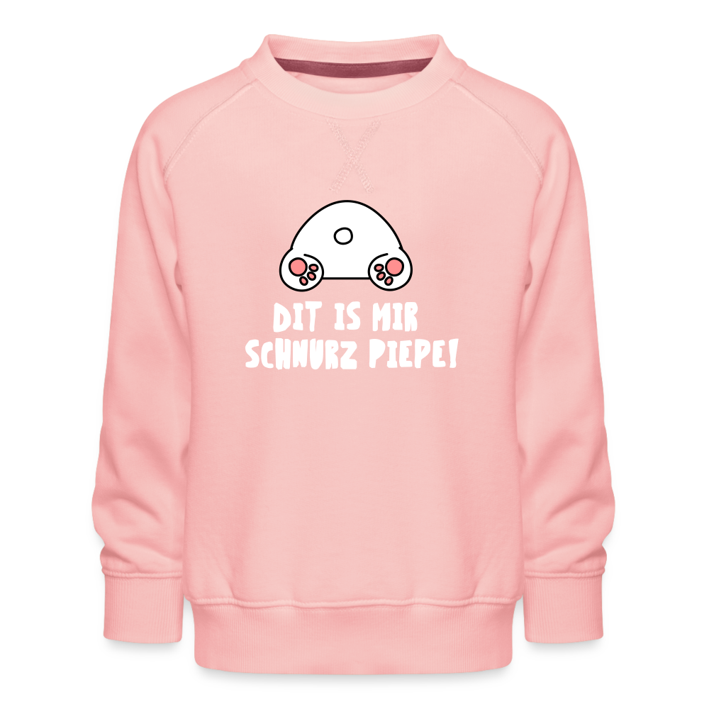 Dit is mir Schnurz Piepe - Kinder Premium Sweatshirt - crystal pink