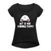 Dit is mir Schnurz Piepe - Frauen T-Shirt mit gerollten Ärmeln - black