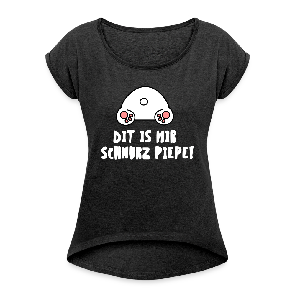 Dit is mir Schnurz Piepe - Frauen T-Shirt mit gerollten Ärmeln - heather black