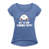 Dit is mir Schnurz Piepe - Frauen T-Shirt mit gerollten Ärmeln - heather denim