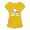 Dit is mir Schnurz Piepe - Frauen T-Shirt mit gerollten Ärmeln - mustard yellow
