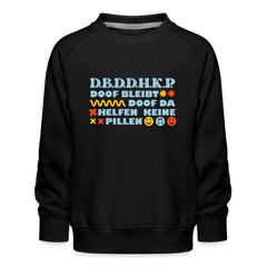 d.b.d.d.h.k.P - Kinder Premium Sweatshirt