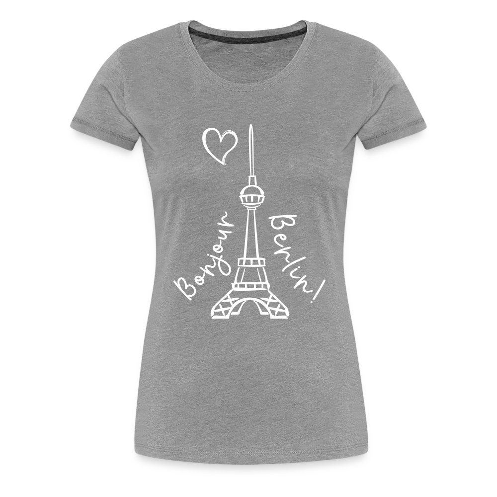 Eiffelturm in Berlin Bonjour - Frauen Premium T-Shirt - heather grey
