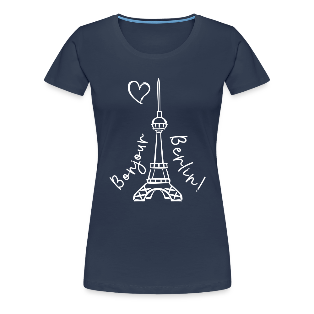 Eiffelturm in Berlin Bonjour - Frauen Premium T-Shirt - navy