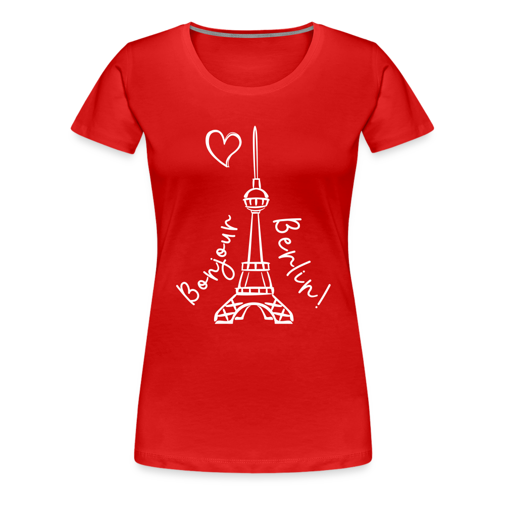 Eiffelturm in Berlin Bonjour - Frauen Premium T-Shirt - red