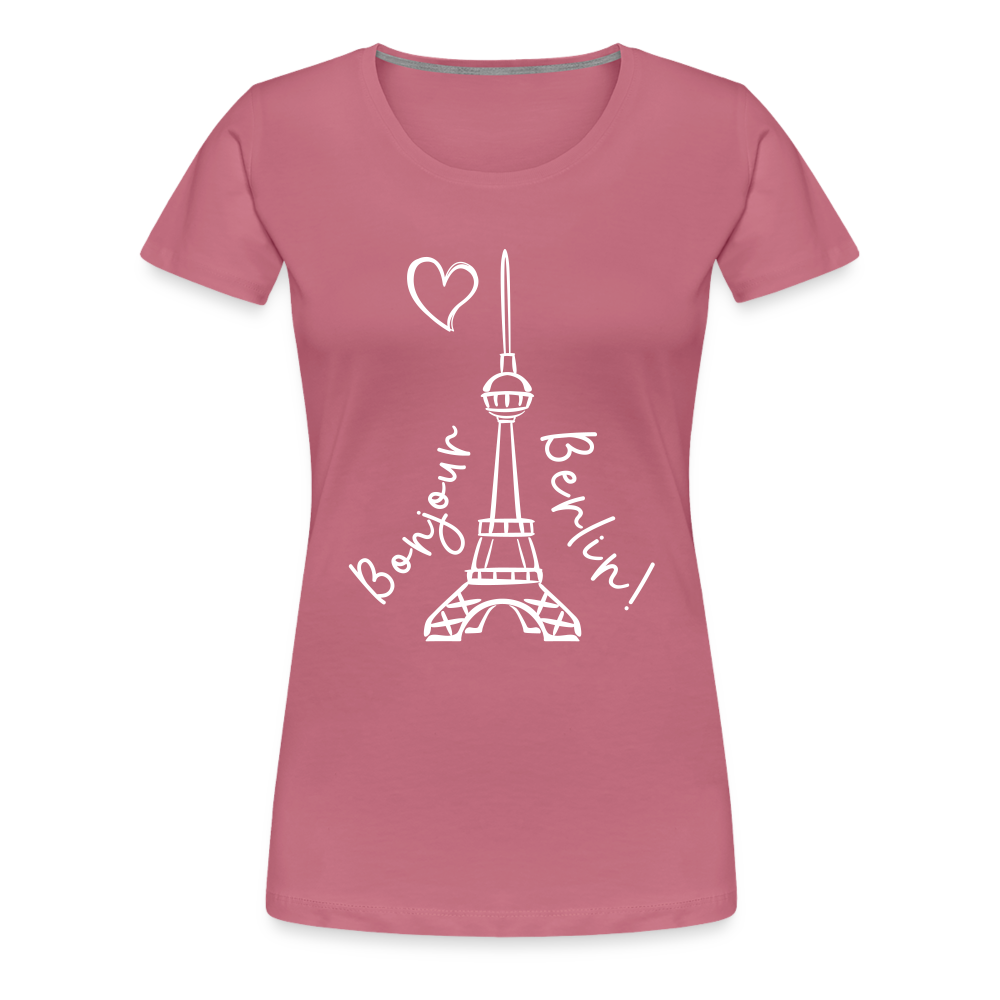Eiffelturm in Berlin Bonjour - Frauen Premium T-Shirt - mauve