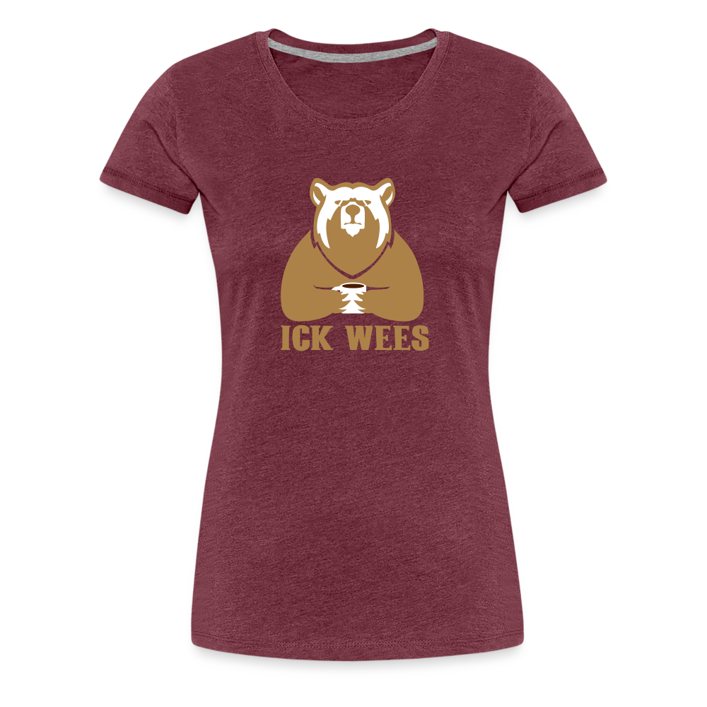 ick wees - Frauen Premium T-Shirt - heather burgundy