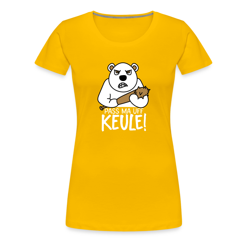 Pass ma uff Keule - Frauen Premium T-Shirt - sun yellow