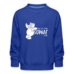 Dit is mir sowat von - Kinder Premium Sweatshirt