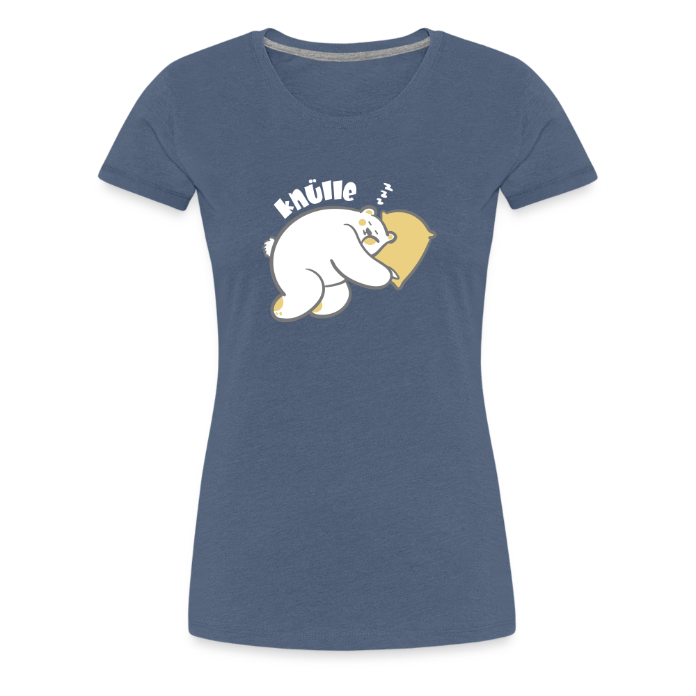 Knülle - Frauen Premium T-Shirt - heather blue