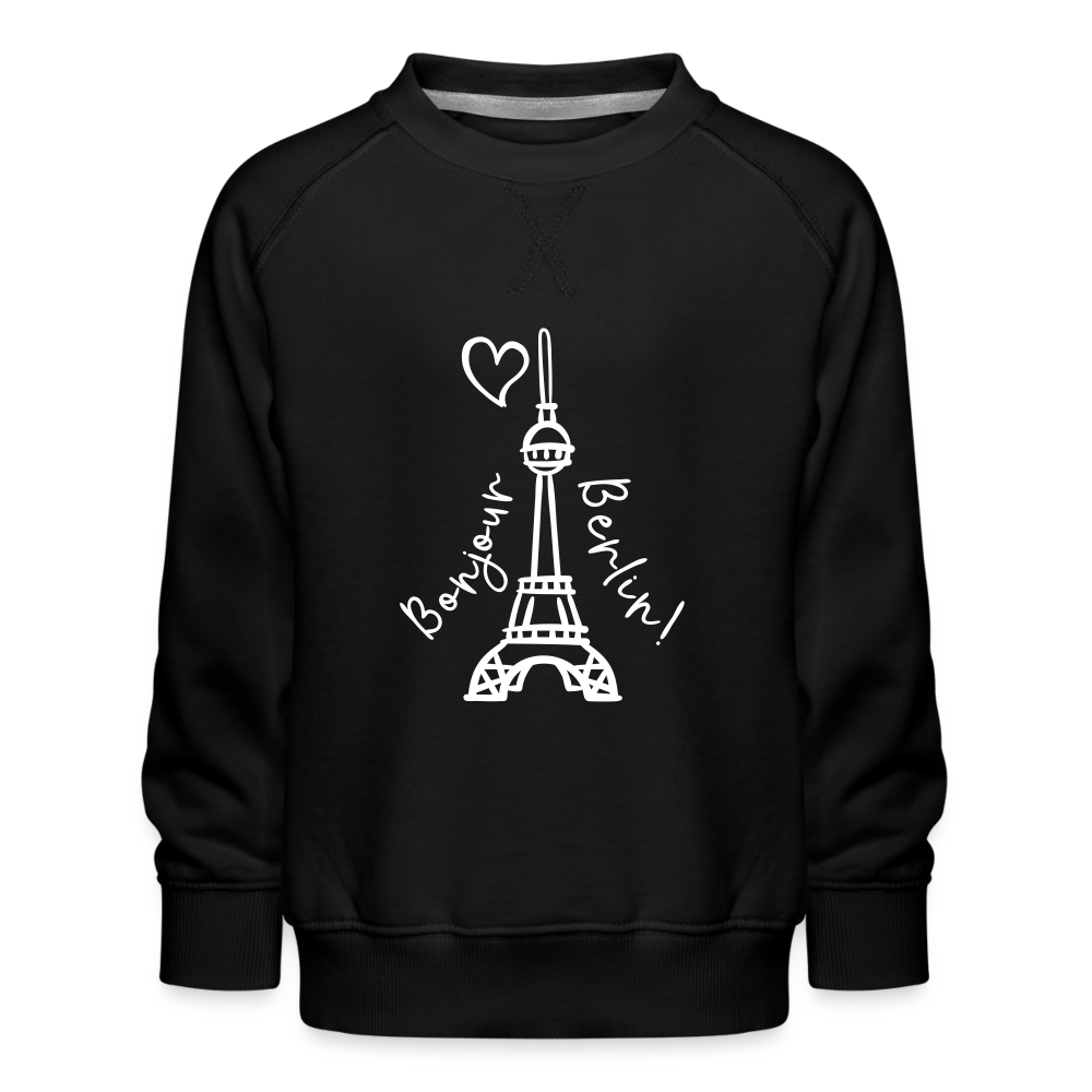 Eiffelturm in Berlin Bonjour - Kinder Premium Sweatshirt - black