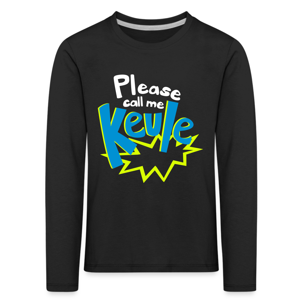 Call me Keule! - Kinder Langarmshirt - black