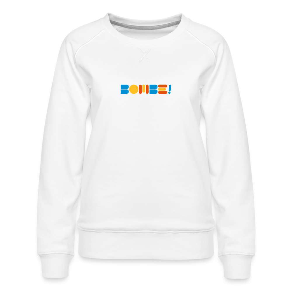 Bombe! - Frauen Premium Sweatshirt - white