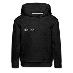 Is So  - Kinder Premium Hoodie