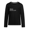 Sorry, keene Zeit! - Teenager Langarmshirt - black