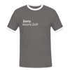 Sorry, keene Zeit! - Männer Ringer T-Shirt - dark grey/white