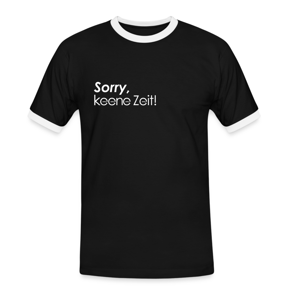Sorry, keene Zeit! - Männer Ringer T-Shirt - black/white