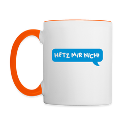 Hetz Mir Nich! - Tasse zweifarbig