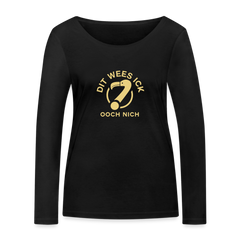 Dit Wees Ick Ooch Nich - Frauen Bio Langarmshirt